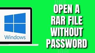 How To Open a RAR File Without Password (NEW 2023)