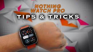 CMF Nothing Watch Pro Tips & Tricks: Unlock CMF Watch Pro Hidden Features