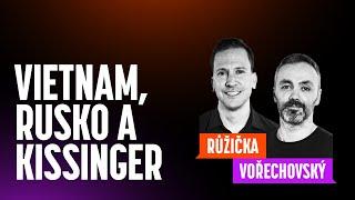 Vietnam, Rusko a Kissinger - Růžička & Vořechovský