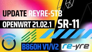 OpenWrt 21.02.1 Versi SR-11 WiFi On B860H v1/v2 | REYRE-STB