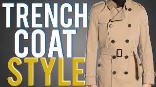 How To Wear A Trench Coat Guide- 4 Ways To Style For Men