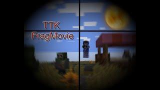 TTK Frag Movie