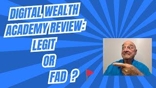 DIGITAL WEALTH ACADEMY REVIEW: LEGIT OR FAD?