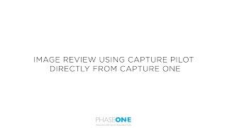 Support | Reviewing images using Capture Pilot directly from Capture One | Phase One