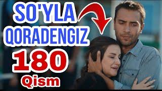 SO'YLA QORADENGIZ 180-QISM O‘ZBEK TILIDA TURK SERIALI So'yla Qora Dengiz 180-КИСМ УЗБЕК ТИЛИДА REAL