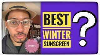 | Unboxing | The Best Winter Sunscreen For Dry Skin