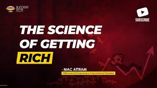 The Science Of Getting Rich | Mac Attram | Success Gyan