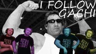 I  FOLLOW  GACHI