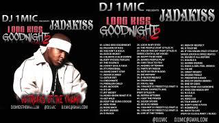 DJ 1Mic  - Jadakiss  - The Long Kiss Goodnight (Vol . 2) [2007] [2014 Reissue][Mixtape]