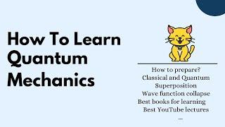 How to learn quantum mechanics | How to learn quantum physics | Quantum mechanics | Quantum physics