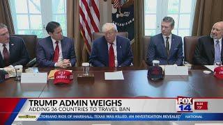 Trump administration weighs in on adding 36 additional countries to travel ban