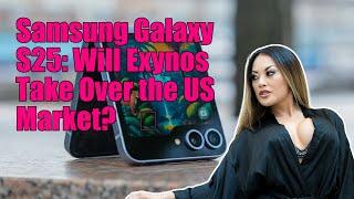 Don’t fear the Exynos: I want one in my Samsung Galaxy S25