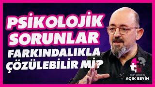 Psikolojik Sorunlar Farkındalıkla Çözülebilir mi? | Sinan Canan ile Açık Beyin | BBO Yapım