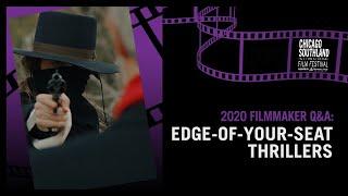 CSIFF 2020 Filmmaker Q&A - Edge-Of-Your-Seat Thrillers