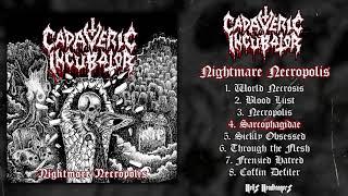 Cadaveric Incubator - Nightmare Necropolis FULL ALBUM (2021 - Deathgrind)