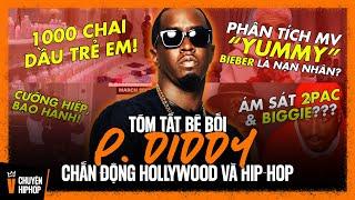 Tóm tắt bê bối P. Diddy - Scandal chấn động nhất lịch sử Hollywood và Hip-hop