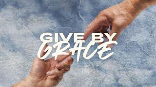 Give By Grace | Bishop Jeremiah Torres