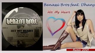 Benassi Bros feat. Dhany - Hit my heart  Remix 2021