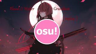 Blood / / Water - Grandson osu! replay