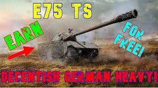 E75 TS  -Earn Op Tank- Decentish German Heavy ll World of Tanks Console Modern Armour - Wot Console