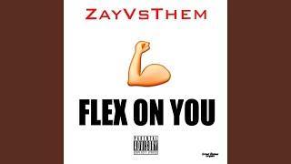 Flex On You