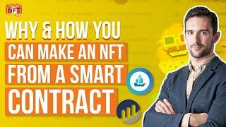 Why & How You Can Make an NFT From a Smart Contract