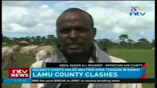 Security chiefs holds meeting over tension in Ramisi, Lamu county