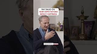 Ray Dalio on How Expectations Impact Happiness