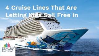 4 Cruises That Are Letting Kids Sail Free | Family Vacation Critic