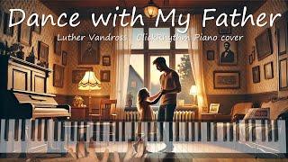 Dance with My Father by Luther Vandross | ClickRhythm Piano Cover 