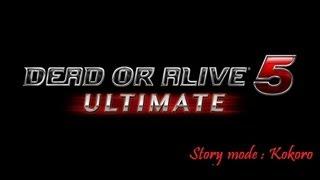 Dead Or Alive 5 Ultimate - Kokoro : Story mode (Parts 13 to 15)
