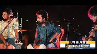 Live in Lakes: Chap Tilak Sab Cheeni by Murshidabadi Project