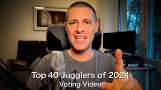 Top 40 Jugglers of 2024 - Voting is FINISHED