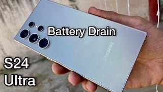 Samsung Galaxy S24 Ultra Battery Drain | S24 Ultra Battery Discharge Test