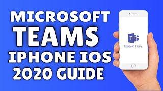 How To Use Microsoft Teams On iPhone / iOS 