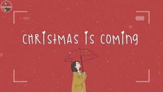 Christmas is coming  Best Christmas songs of all time ~ Christmas playlist 2025 