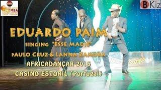 EDUARDO PAIM - "Esse Madi" - Paulo Cruz & Lanna Zamora: Africadançar 2016