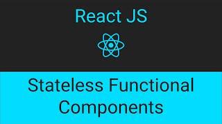 Lesson  6 Stateless Functional Components