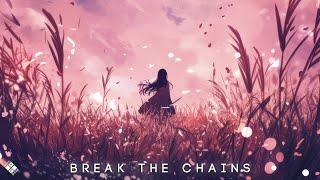 Egzod - Break The Chains (Lyrics) ft. Emiel Monte