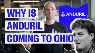 Why Anduril is coming to Ohio