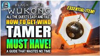 HOW TO GET The Wind Tamer GUIDE Black Myth Wukong