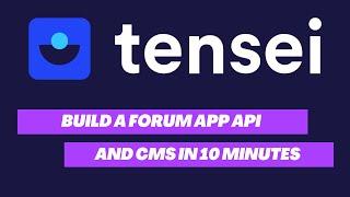 Getting started with Tensei.js headless CMS: Build and deploy a simple forum backend in 10 minutes