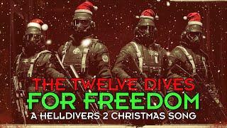 The Twelve Dives for Freedom - A Helldivers 2 Christmas Song #helldivers2