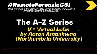 Virtual Labs: by Aaron Amankwaa #RemoteForensicCSI #A-ZSeries