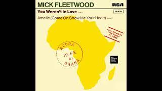 Mick Fleetwood Featuring: George Hawkins Jr - You Weren't In Love (LYRICS)