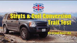 Atlantic British Coil Conversion Trail Test for Atlantic British Strut & Coil Kits On LR3