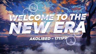 WELCOME TO THE NEW ERA - AKOLIBED 1711 PP