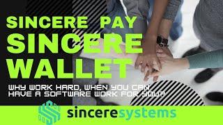 *Sincere Pay *Sincere Wallet  financial ecosystem with multi currency Sincere Systems Group