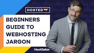 Web Hosting Terms Explained - HostGator Hosted