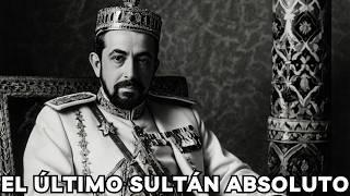 Abdul Hamid II El Último Sultán Absoluto